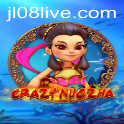 Exploring CrazyNuoZha: A Thrilling Adventure into the World of JL08